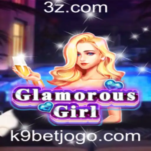 k9bet - GlamorousGirl: Uma Nova Sensação no Mundo dos Jogos
